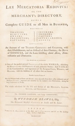 Lex Mercatoria Rediviva, Or, The Merchant's Directory, Being a...