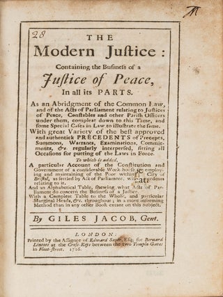 Item #74263 The Modern Justice: Containing the Business of a Justice of Peace. Giles Jacob