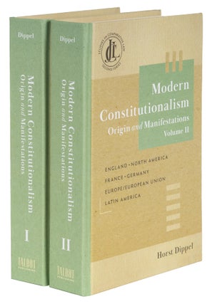 Item #74279 Modern Constitutionalism: Origin and Manifestations. 2 vols. Horst Dippel
