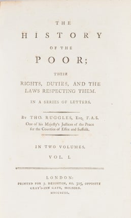 The History of the Poor; Their Rights, Duties, And the Laws...