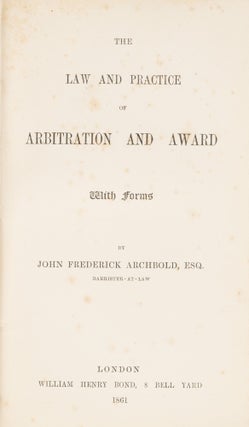 The Law and Practice of Arbitration and Award, With Forms.