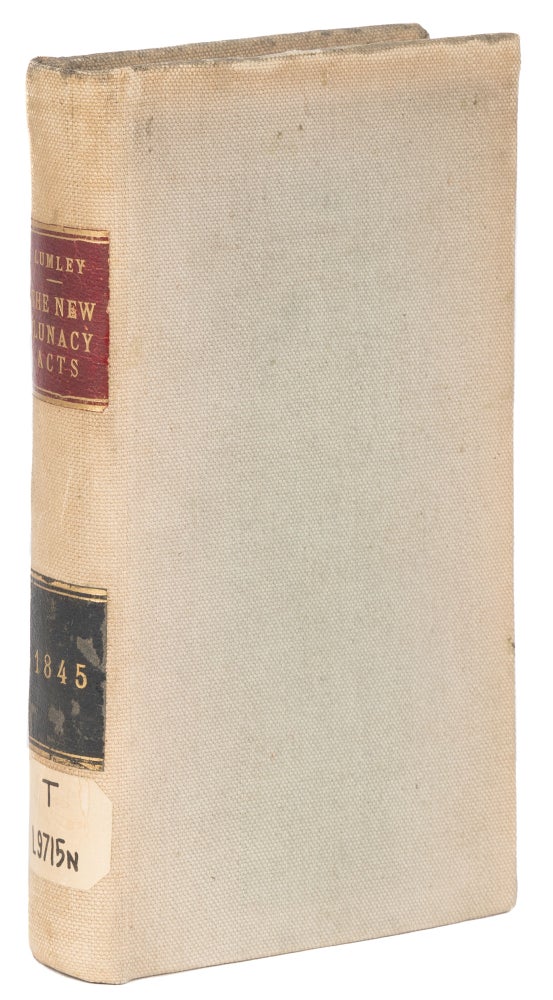 Item #74322 The New Lunacy Acts, 8 & 9 Vict cc 100, 126, With an Introduction. William Golden Lumley.