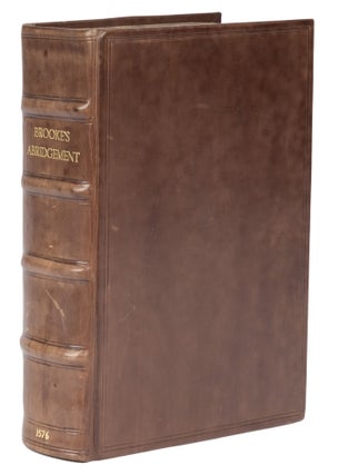 Item #74328 La Graunde Abridgement, Collecte & Escrie per le Iudge Tresreverend. Sir Robert Brooke