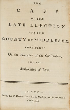 The Case of the Late Election for the County of Middlesex...