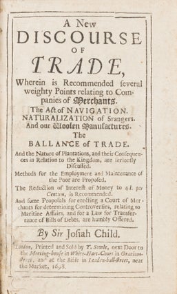 A New Discourse of Trade: Wherein are Recommended Several Weighty...