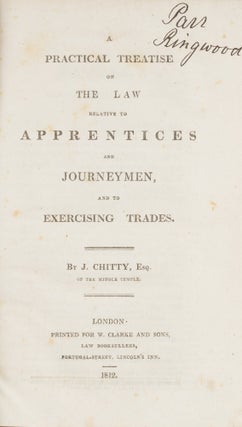 A Practical Treatise on the Law Relative to Apprentices and Journeymen