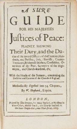 A Sure Guide for His Majesties Justices of Peace, Plainly Shewing...