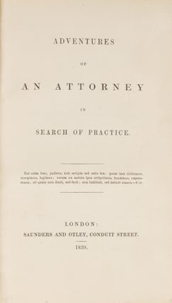 Adventures of an Attorney in Search of Practice, Or, A Delineation...