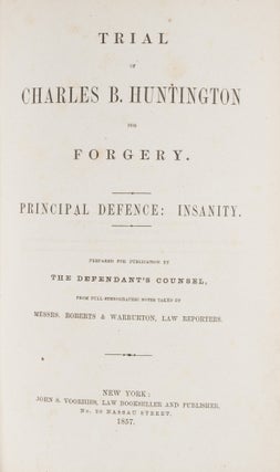 Trial of Charles B Huntington For Forgery, Principal Defence...
