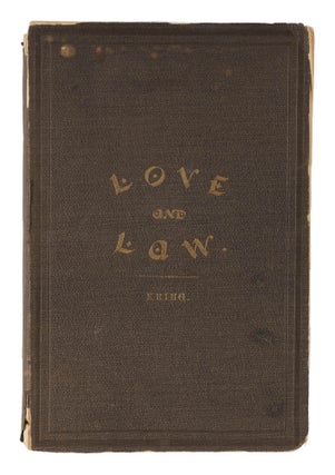 Item #74573 Love and Law, In Two Parts, St Louis, 1882. Trial, Charles F Kring, Defendant, Eugene...