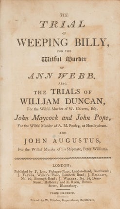 The Trial of Weeping Billy, For the Wilful Murder of Ann Webb, Also ..