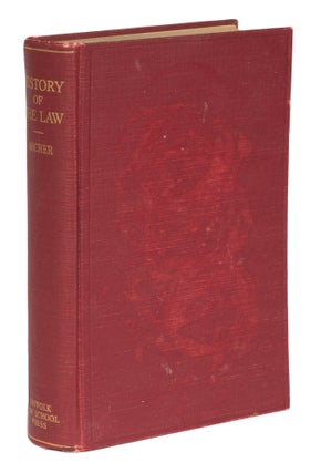 Item #74587 History of the Law, Inscribed to Arthur G. Staples. Gleason L. Archer