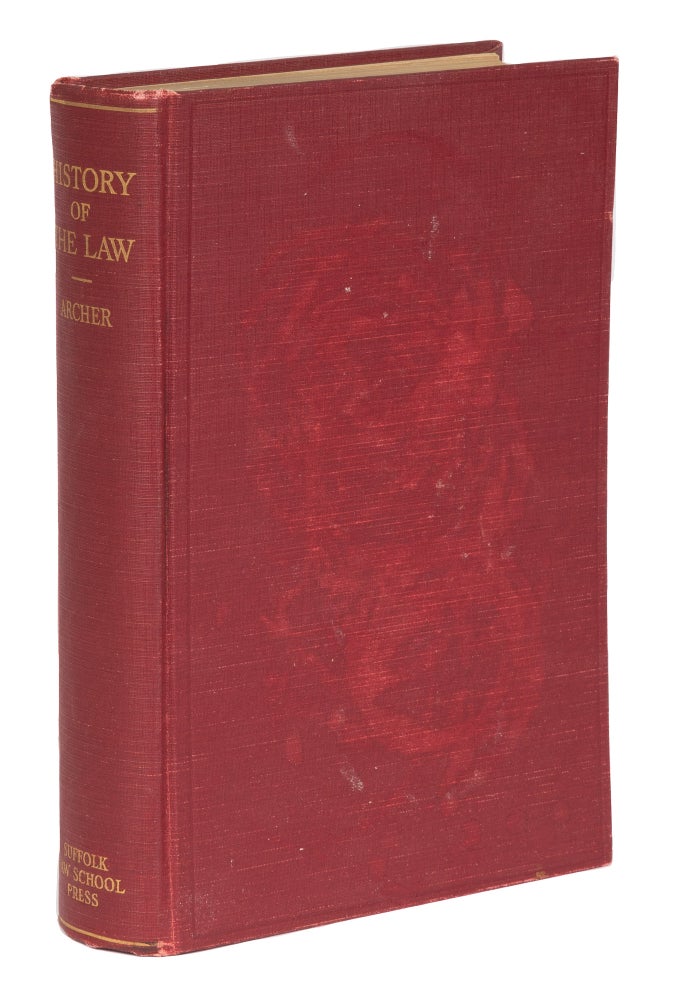 Item #74587 History of the Law, Inscribed to Arthur G. Staples. Gleason L. Archer.