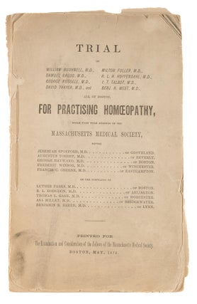 Item #74591 Trial of William Bushnell, MD, Milton Fuller, MD, Samuel Gregg. Trials, Massachusetts...
