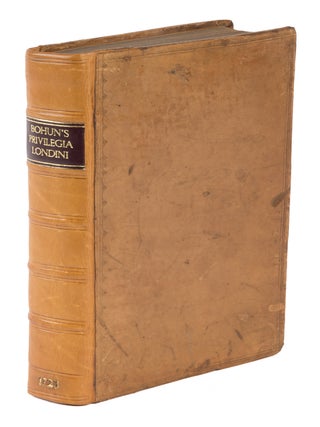Item #74618 Privilegia Londini: Or, The Rights, Liberties, Privileges, Laws, William Bohun