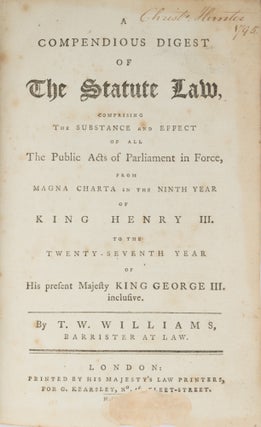 A Compendious Digest of the Statute Law, Comprising the Substance...