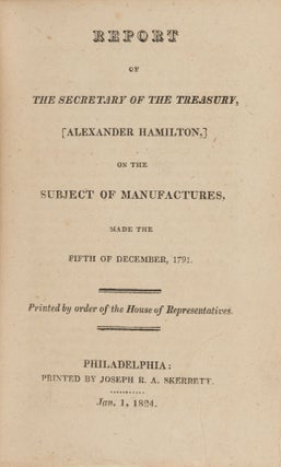 Report of the Secretary of the Treasury.. on the Subject Manufacturers