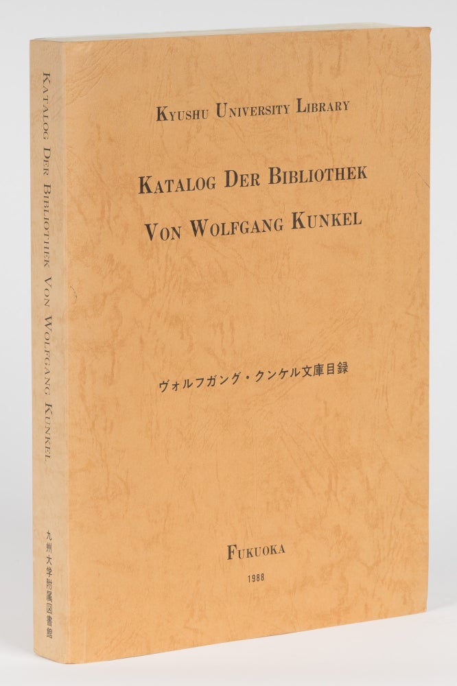Item #74701 Kakalog [i.e. Katalog] der Bibliothek von Wolfgang Kunkel. Kyushu Daigaku.