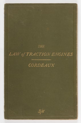 Item #74711 A Handbook on the Law of Traction Engines, With the Statutes. William Cordeaux
