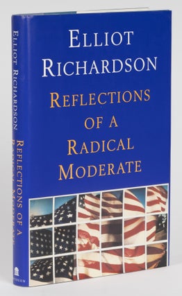 Item #74730 Reflections of a Radical Moderate. Elliot Richardson