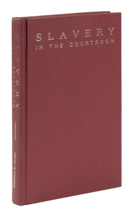 Item #74786 Slavery in the Courtroom, An Annotated Bibliography of American Cases. Paul Finkelman