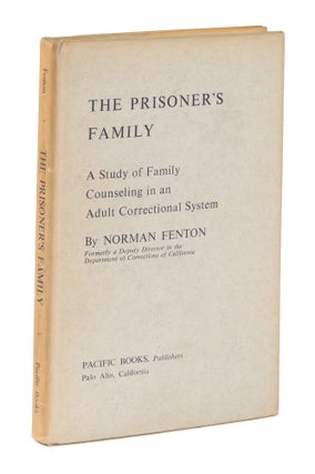 Item #74808 The Prisoner's Family, A Study of Family Counseling in an Adult. Norman Fenton