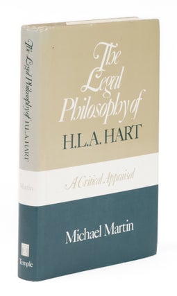 Item #74820 The Legal Philosophy of H.L.A. Hart: A Critical Appraisal. Michael Martin
