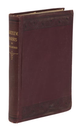 Item #74848 Articles, Speeches and Poems of Carlyle W Harris. McDade 444. Carlyle Harris, F....