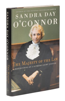 Item #74867 The Majesty of the Law, Reflections of a Supreme Court Justice. Sandra Day O'Connor