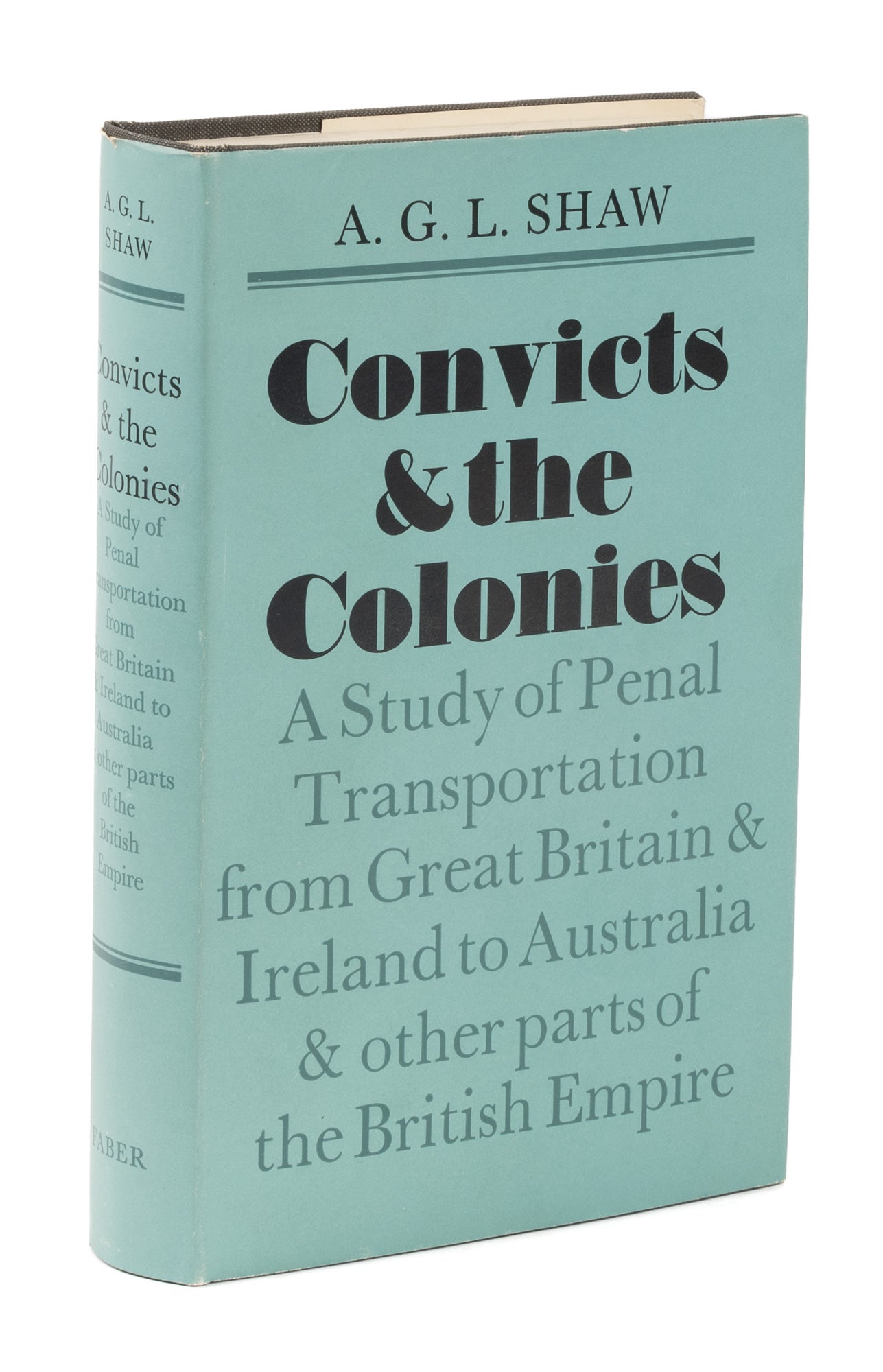 Convicts and the Colonies A Study of Penal Transportation from