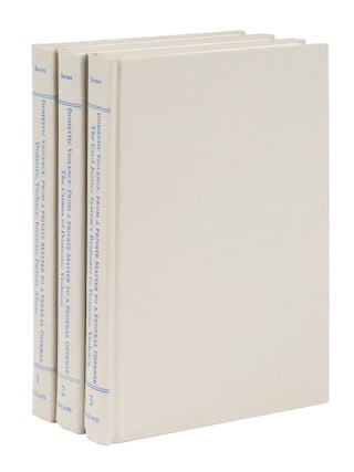 Item #74989 Domestic Violence. From a Private Matter to a Federal Offense...3 Vols. Patricia G....
