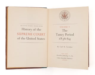 History of the Supreme Court: The Taney Period 1836-64. Volume V.