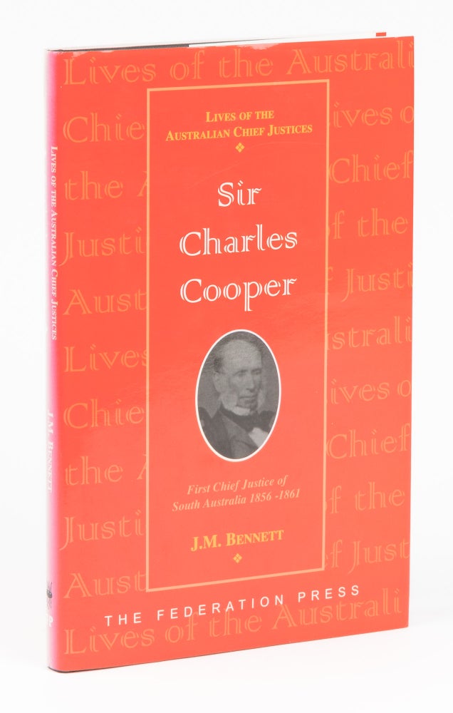 Item #75045 Sir Charles Cooper, First Chief Justice of South Australia 1856-1861. J. M. Bennett.