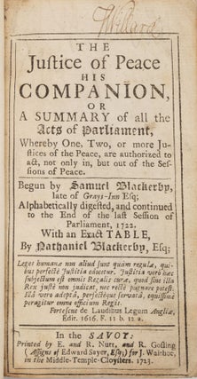 The Justice of Peace His Companion, Or a Summary of All the Acts...