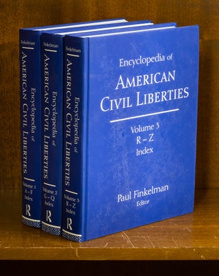 Item #75148 Encyclopedia of American Civil Liberties. 3 Volumes. Paul Finkelman