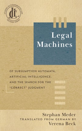 Item #75190 Legal Machines, Of Subsumption Automata, Artificial Intelligence. Stephan Meder,...