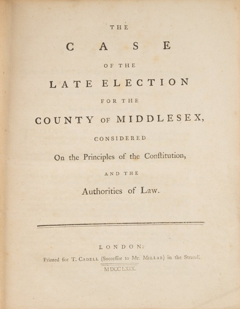 Item #75217 The Case of the Late Election for the County of Middlesex. Sir William Blackstone, Attributed.