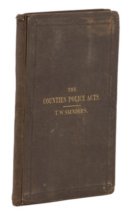 Item #75235 The Counties Police Acts, (2 & 3 Vict c 93; 3 & 4 Vict c 88; And. Thomas William...