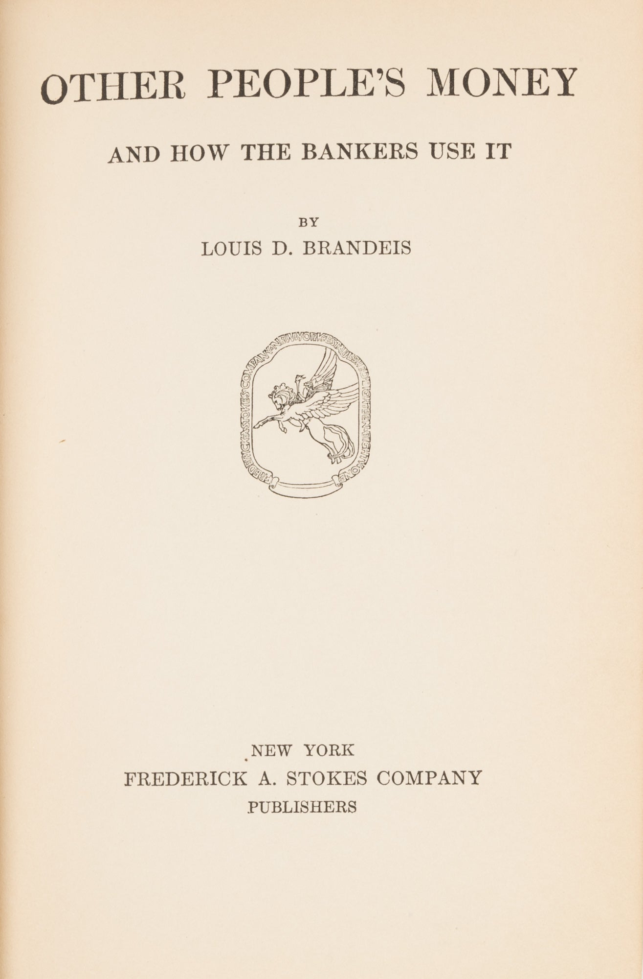 Other People's Money, and How Bankers Use It by Brandeis, Louis D - 1933