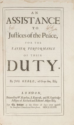An Assistance to Justices of the Peace, For the Easier Performance...