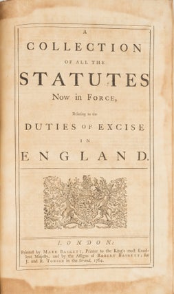 A Collection of All the Statutes Now in Force, Relating to the Duties