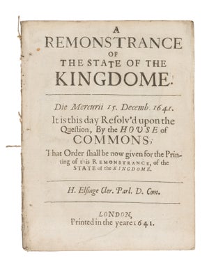 Item #75267 A Remonstrance of the State of the Kingdome, 1641. Great Britain, Grand Remonstrance