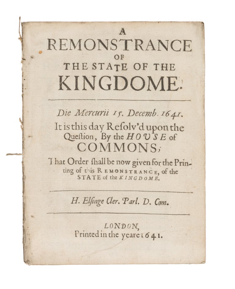 Item #75267 A Remonstrance of the State of the Kingdome, 1641. Great Britain, Grand Remonstrance.