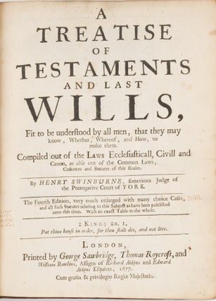 A Treatise of Testaments and Last Wills, Fit to be Understood by All.