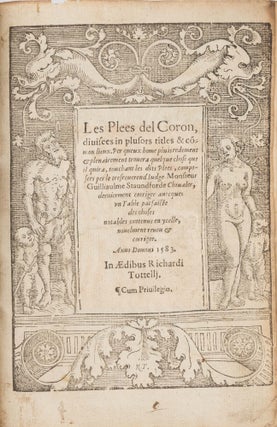 Les Plees del Coron [with] An Exposition of the Kinges Prerogative...