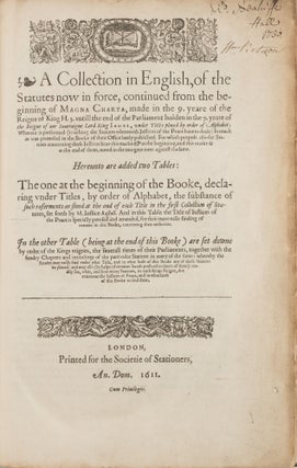 A Collection in English, Of the Statutes Now in Force, Continued from. William Rastell, Compiler.