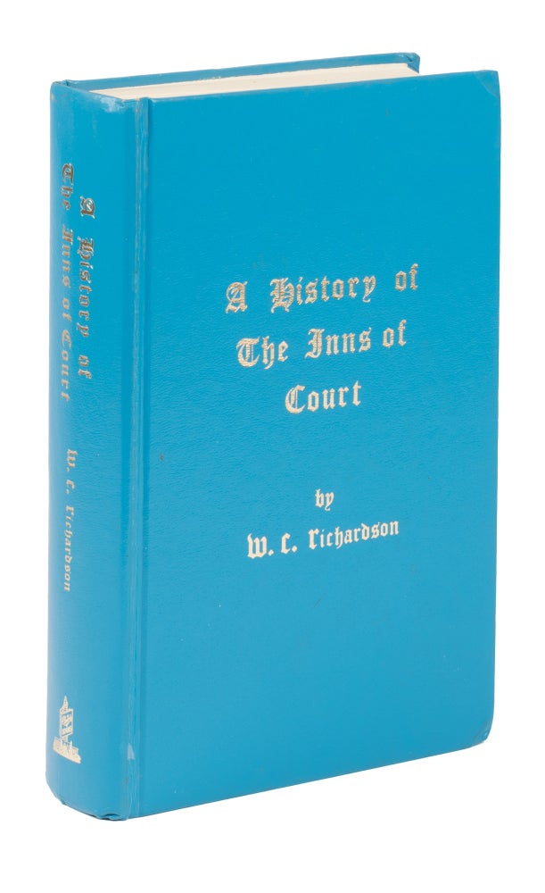 Item #75357 A History of the Inns of Court, With Special Reference to the. Walter Cecil Richardson.