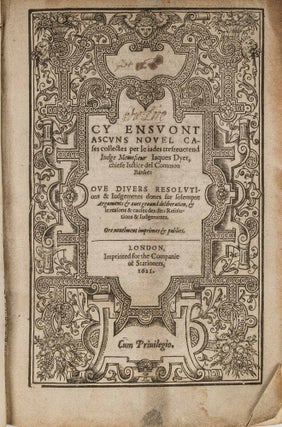 Item #75390 Cy Ensuont Ascuns Novel Cases, Collectes per le Iades Tresreverend. Sir James Dyer,...