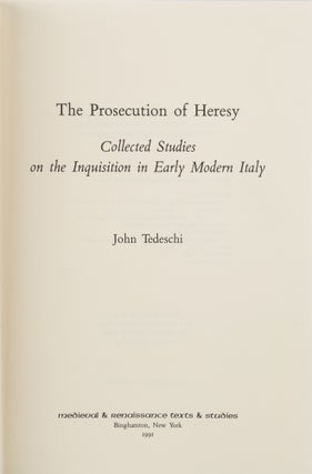 The Prosecution of Heresy. Collected Studies on the Inquisition Italy
