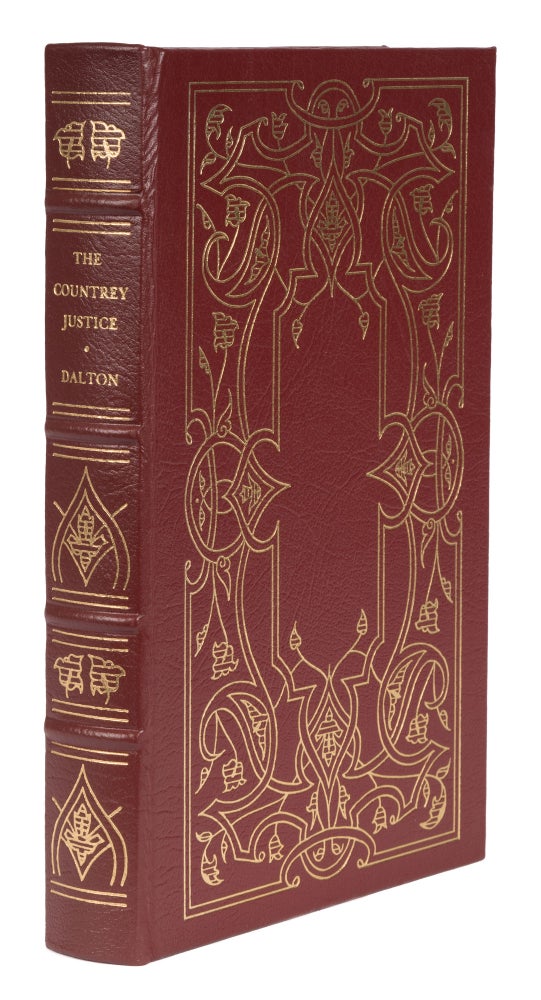 Item #75472 The Countrey Justice, Containing the Practice of the Justices. Michael Dalton.